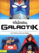 \'\'Generation Galactik : a childhood in the stars\'\' Collector book - By V. Dubost - Editions Hors Collection