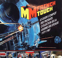 La French Touch : Histoire des produits dérivés de la Guerre des Etoiles en France 1977-1986 (S. Faucourt 2016) en français