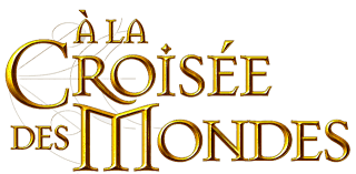 Croise des Mondes : La Boussole d'Or (A la)