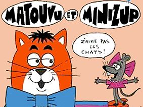 Minizup et Matouvu