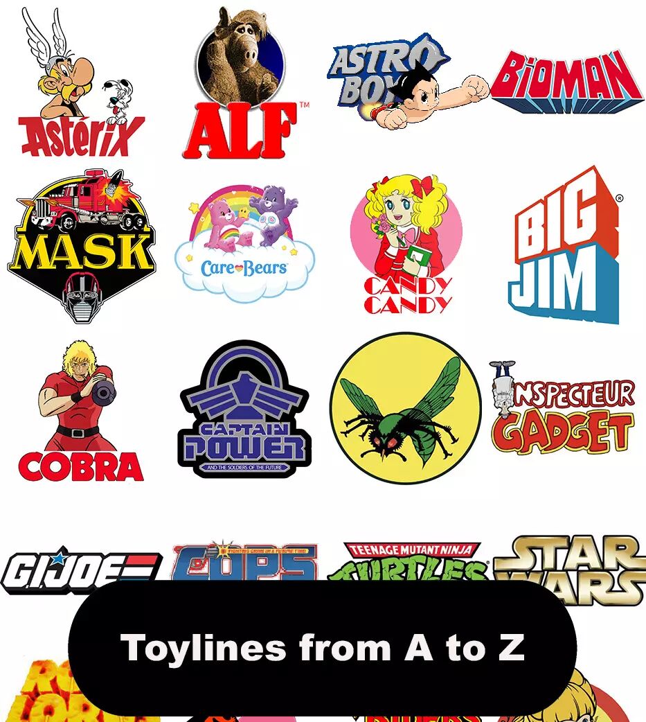Find all our toylines classified from A to Z.