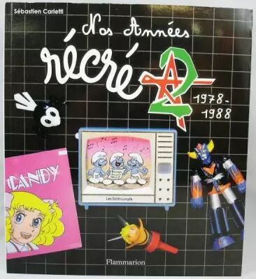 \'\'Nos Ann�es R�cr� A2 1978-1988\'\' Collector book -By S. Carletti - Flammarion
