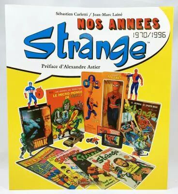 \'\'Nos Ann�es Strange 1970-1996\'\' Collector book -By S. Carletti & J.M. Lain� - Flammarion