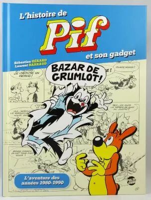 L'Histoire de Pif et son gadget : L'aventure des ann�es 1980-1990 - Pulse Editions 2024