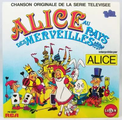 Alice au Pays des Merveilles - Disque 45T- Chanson Originale de la S�rie TV - Saban Records 1985