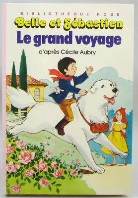 Belle & Sebastien - Children story book \ The great travel\ 