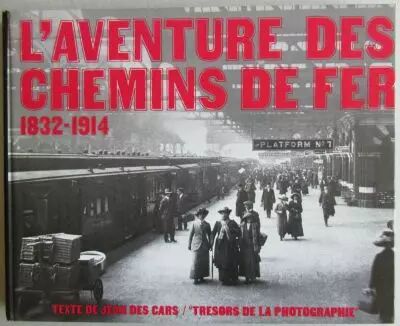 Book L\'Aventure des Chemins de Fer 1832-1914 Ed. Andr� Barret 1979
