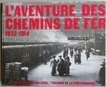 Book L\'Aventure des Chemins de Fer 1832-1914 Ed. André Barret 1979