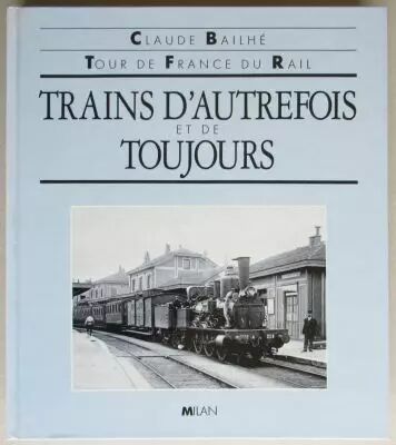 Book Trains of Yesteryear and Always Bailh� Milan 1988