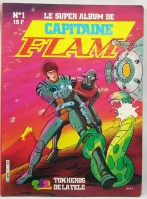 Capitaine Flam - Dynamisme Presse Edition TF1 - Super Album Capitaine Flam n�1