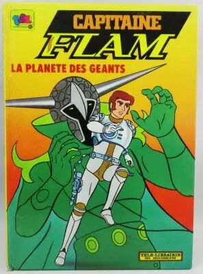 Capitaine Flam - Edition Tele-Librairie des Deux Coqs d\'Or - La Plan�te des G�ants