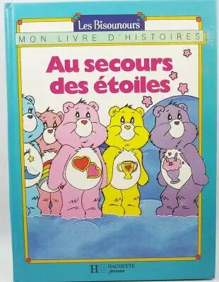 Care Bears - Book - Au secours des �toiles - Hachette Jeunesse