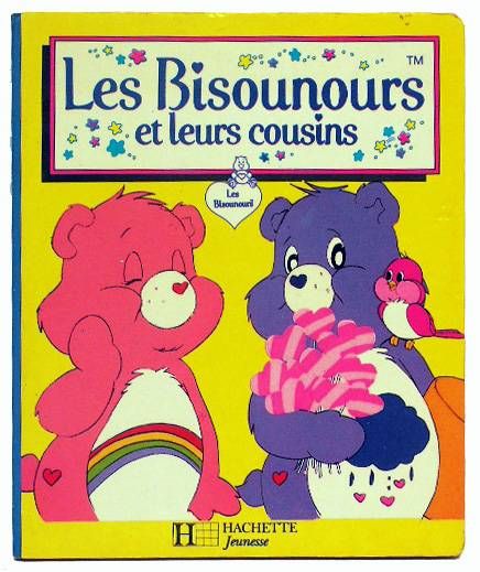 Care Bears - Book - Les Bisounours et leurs cousins - Hachette