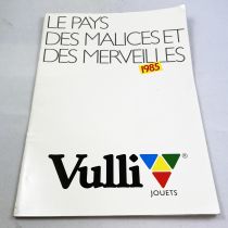 Catalogue Professionnel Jouets Vulli 1985 (Le Pays des Malices et des Merveilles)