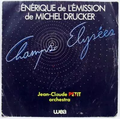 Champs Elys�es - Disque 45Tours - G�n�rique de l\'�mission de Michel Drucker - WEA Records 1982
