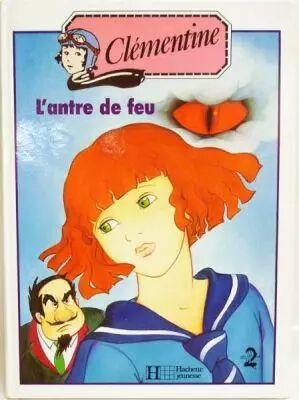 Cl�mentine - Hachette Jeunesse story book - L\'antre de feu