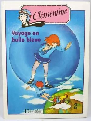 Cl�mentine - Livre Hachette Jeunesse - Voyage en bulle bleue