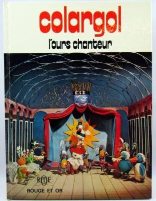 Colargol - Illustrated Story book - The Singing Bear - Editions Rouge et Or (ORTF)