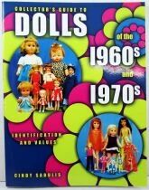 Collector\'s Guide to Dolls of the 1960\'s & 1970\'s, by Cindy Sabulis - Collector Books 2000