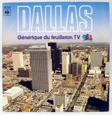 Dallas - Disque 45T - G�n�rique du Feuilleton TV - CBS Records 1981