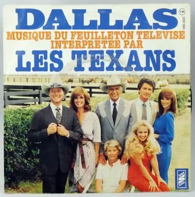 Dallas - Disque 45T - Musique du Feuilleton TV par Les Texans - Polydor 1981