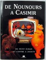 De Nounours &agrave; Casimir : du petit &eacute;cran au coffre &agrave; jouets (par Agn&egrave;s Moreau) - Editions Massin 1997