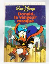 Donald, le vengeur masqué (de Walt Disney) - Livre Bibliothèque Rose (Hachette 1982)