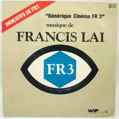 G�n�rique Cin�ma FR3 - Disque 45Tours - Musique de Francis Lai - WEA Records 1975