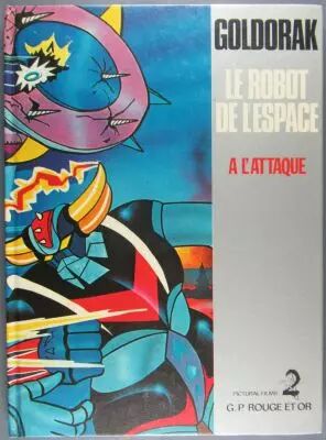 Goldorak - Edition G. P. Rouge et Or A2 - Goldorak le Robot de l\'Espace : � l\'attaque