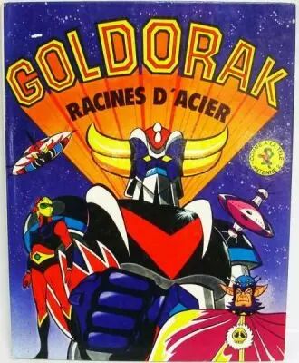 Goldorak - Editions T�l�-Guide JCE - Goldorak Racines d\'Acier