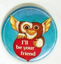 Gremlins - Vintage 1984 Button - I\'ll be your friend
