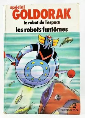 Grendizer - Story book G. P. Rouge et Or A2 edition - Special Grendizer : Robots ghosts