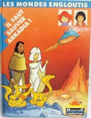 Hardcover comic book \'\'Il faut sauver Arkadia!\'\'