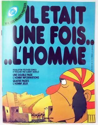 Il �tait une fois... L\'homme - Magazine n�04 : Les vall�es fertiles