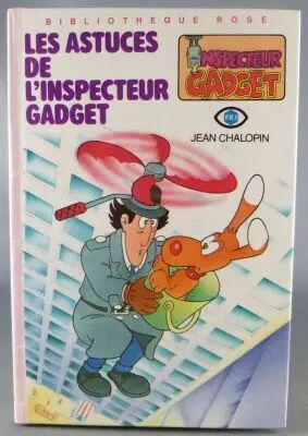 Inspecteur Gadget - Biblioth�que Rose Hachette - Les Astuces de l\'Inspecteur Gadget