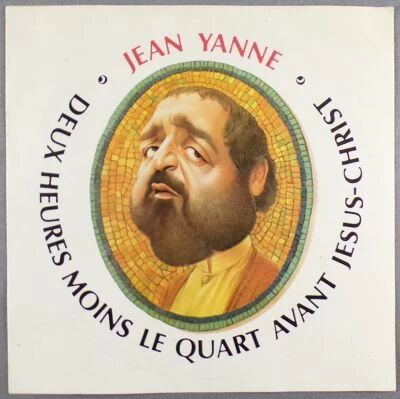 Jean Yanne - Autocollant - Film Deux Heures Moins le Quart Avant J�sus Christ