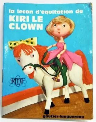 Kiri le Clown - Mini-Album Editions Gautier-Languereau La le�on d\'�quitation de Kiri le Clown -  ORTF 1970