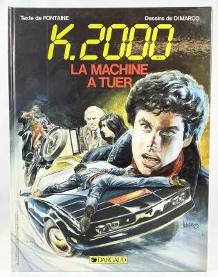 Knight Rider K2000 - La Machine � Tuer - Dargaud 1982