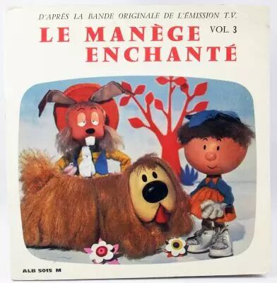 Le Man�ge Enchant� - Livre-disque 45T - G�n�rique & Chansons volume 3