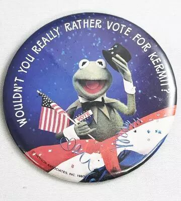 Le Muppet Show - Badge Vintage - Wouldn\'t You Really Rather Vote for Kermit!