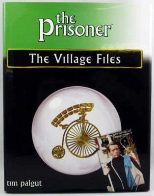 Le Prisonnier - Livre \ The Village Files\  - par Tim Palgut - Carlton Titan books 2002