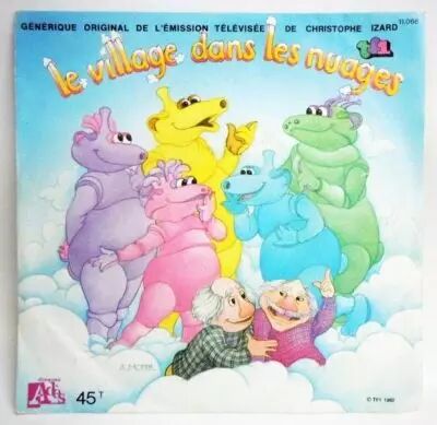 Le village dans les nuages - Disque 45T - G�n�rique Original - Disques Ades 1982
