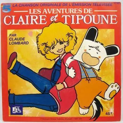 Les Aventures de Claire et Tipoune - Disque 45Tours - Bande Originale S�rie Tv - Disques Ades 1988