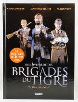 Les Aventures des Brigades du Tigre - \ Ni Dieu, Ni Maîte\  (Prologue du Film) - Editions Glénat