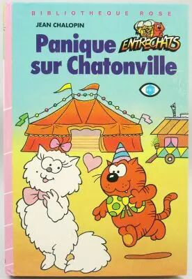Les Entrechats - Livre Biblioth�que Rose \ Panique sur Chatonville\ 