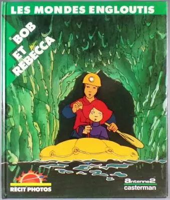 Les Mondes Engloutis - Bande dessin�e Casterman - \'\'Bob et Rebecca\'\'