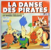 Les Mondes Engloutis - Disque 45Tours - La Chanson des Pirates (Mini-Star) - Carrere 1985
