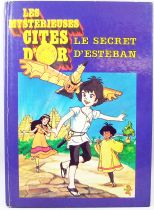 Les Mystérieuses Cités d\'Or - Livre Editions France Loisirs - Le Secret d\'Esteban