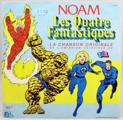 Les Quatre Fantastiques - Disque 45Tours - Th�me interpr�t� par Noam - Ad�s Disques 1980
