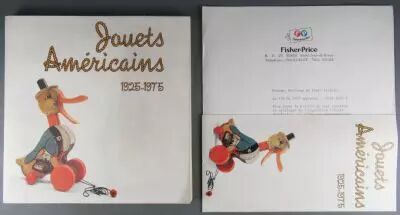 Livre Catalogue Expo 1977 Jouets Am�ricains 1925-1975 + Invit & Lettre Fisher-Price